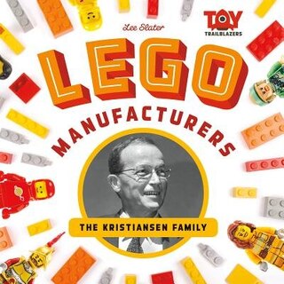 Front cover_Lego Manufacturers: The Kristiansen Family