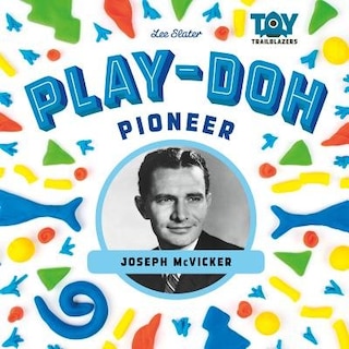 Couverture_Play-Doh Pioneer: Joseph McVicker