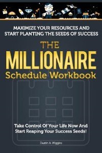 The Millionaire Schedule Workbook