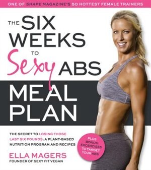 Front cover_The Six Weeks To Sexy Abs Meal Plan