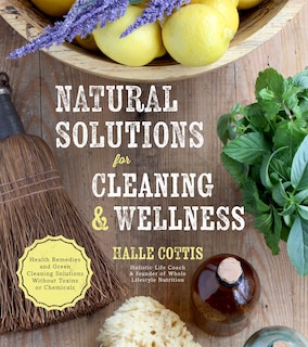 Front cover_Natural Solutions For Cleaning & Wellness