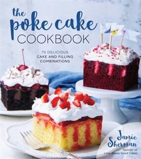 Front cover_Poke Cake Cookbook, The