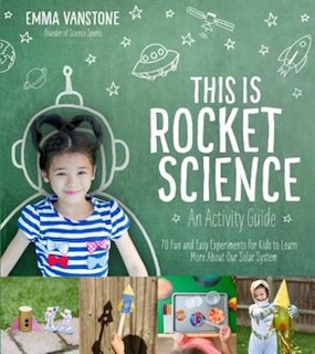 Front cover_This Is Rocket Science: An Activity Guide
