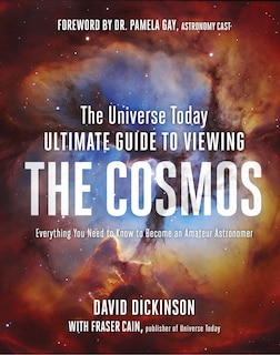 Front cover_Universe Today Ultimate Guide to Viewing the Cosmos, The