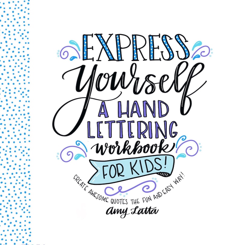 Front cover_Express Yourself: A Hand Lettering Workbook for Kids