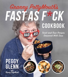 Front cover_Granny PottyMouth?s Fast as F*ck Cookbook