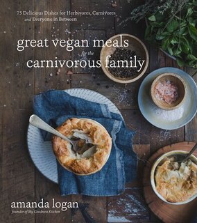 Front cover_Great Vegan Meals For The Carnivorous Family