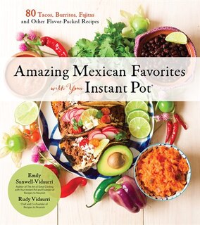 Couverture_Amazing Mexican Favorites With Your Instant Pot