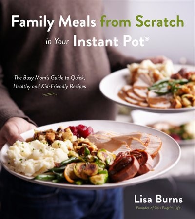 Front cover_FAMILY MEALS FROM SCRATCH IN YOUR INSTAN