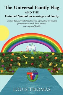 Couverture_The Universal Family Flag and the Universal Symbol for Marriage and Family