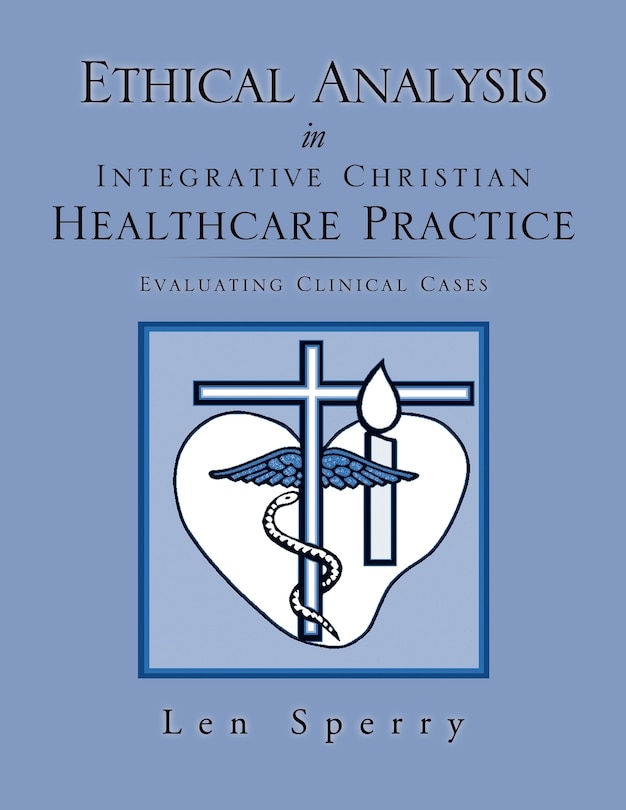 Couverture_Ethical Analysis in Integrative Christian Healthcare Practice