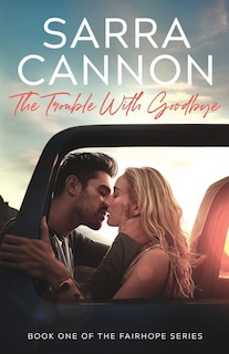 Couverture_The Trouble With Goodbye