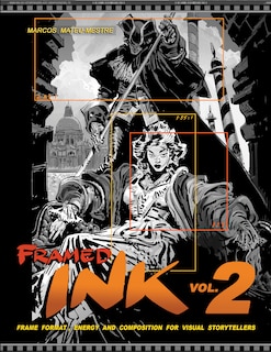 Framed Ink 2: Frame Format, Energy, and Composition for Visual Storytellers