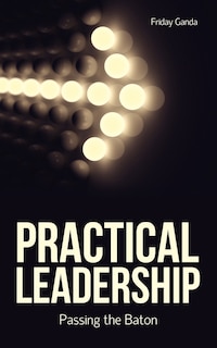 Front cover_Practical Leadership