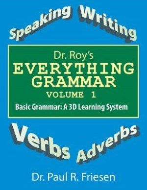 Dr. Roy's Everything Grammar Volume I: Basic Grammar: A 3D Learning System