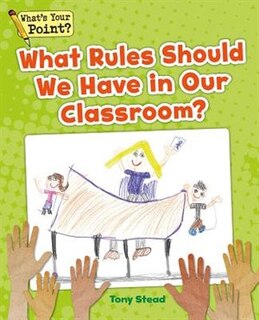 Front cover_What Rules Should We Have in Our Classroom?