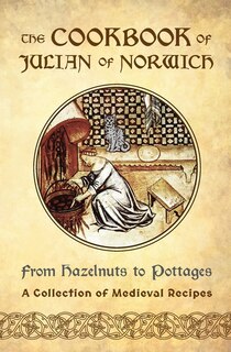 Front cover_The Cookbook of Julian of Norwich