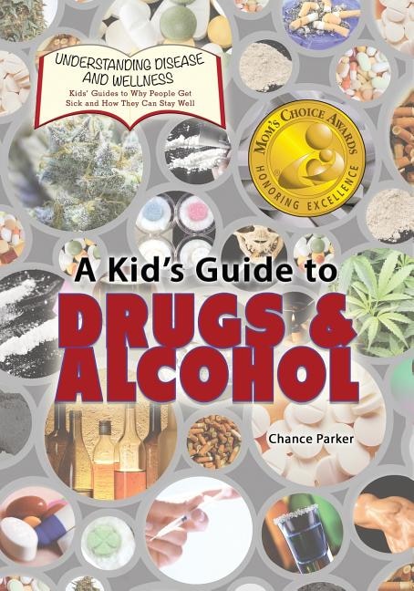Front cover_A Kid's Guide to Drugs and Alcohol
