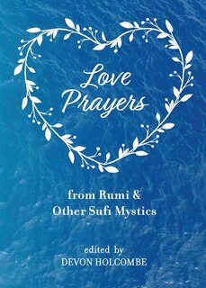 Couverture_Love Prayers From Rumi & Other Sufi Mystics