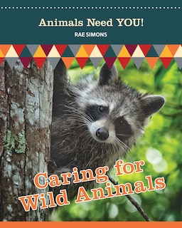 Front cover_Caring for Wild Animals (Animals Need YOU!)