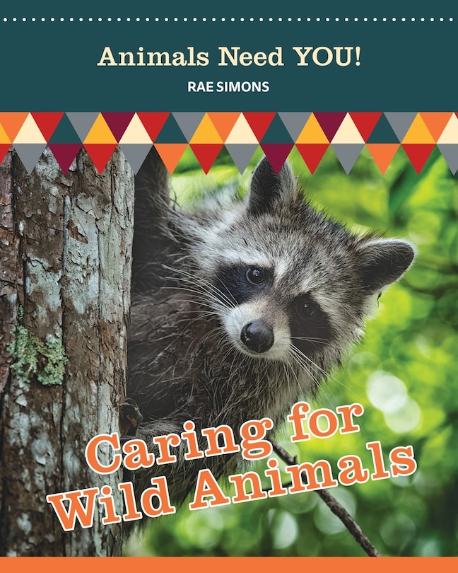 Front cover_Caring for Wild Animals (Animals Need YOU!)