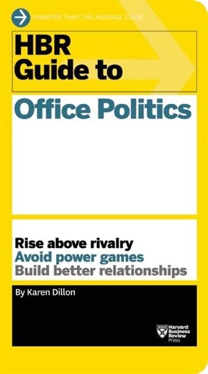 Front cover_HBR Guide to Office Politics (HBR Guide Series)