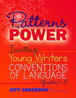 Front cover_PATTERNS OF POWER: INVITING YO UNG WRITERS INTO THE CONVENTIO
