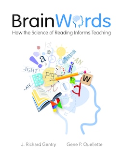 Couverture_BRAINWORDS HOW THE SCIENCE OFREADING INFORMS TEACHING