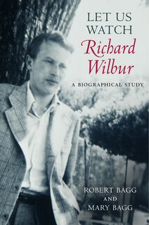 Front cover_Let Us Watch Richard Wilbur