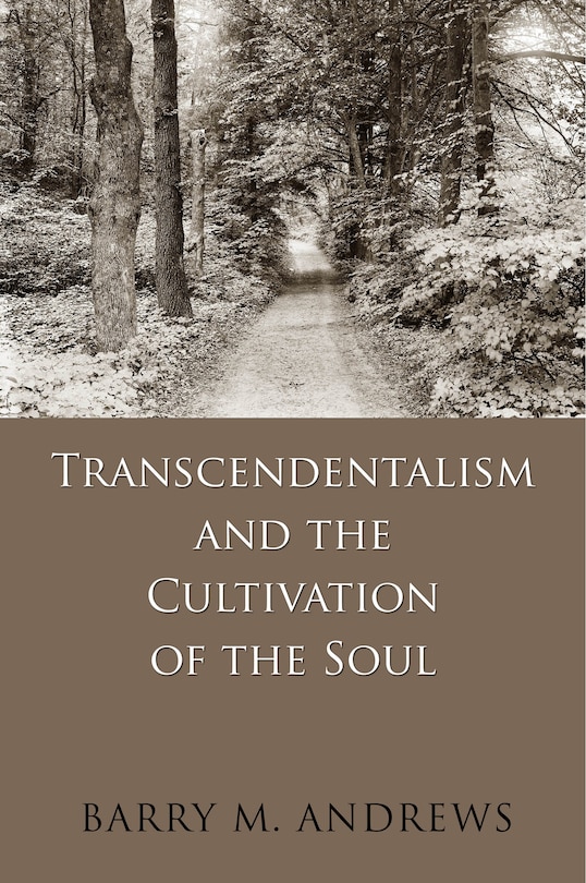 Front cover_Transcendentalism And The Cultivation Of The Soul