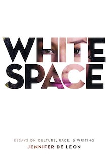 White Space: Essays on Culture, Race, & Writing