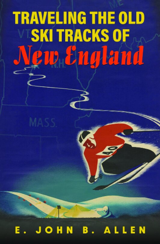 Front cover_Traveling the Old Ski Tracks of New England
