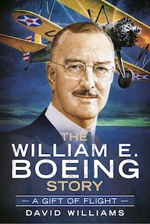 Front cover_The William E. Boeing Story