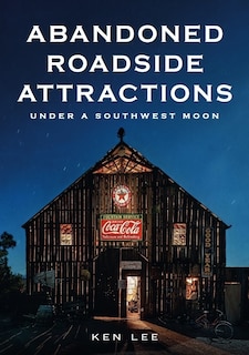 Front cover_Abandoned Roadside Attractions