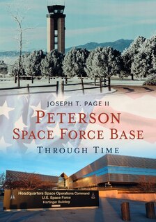 Front cover_Peterson Space Force Base Through Time