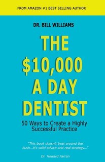 Couverture_The $10,000 a Day Dentist