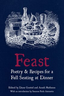 Couverture_Feast: Poetry and Recipes for a Full Seating at Dinner