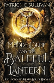Front cover_Maddy Dune and the Baleful Lantern