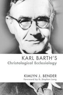 Front cover_Karl Barth's Christological Ecclesiology