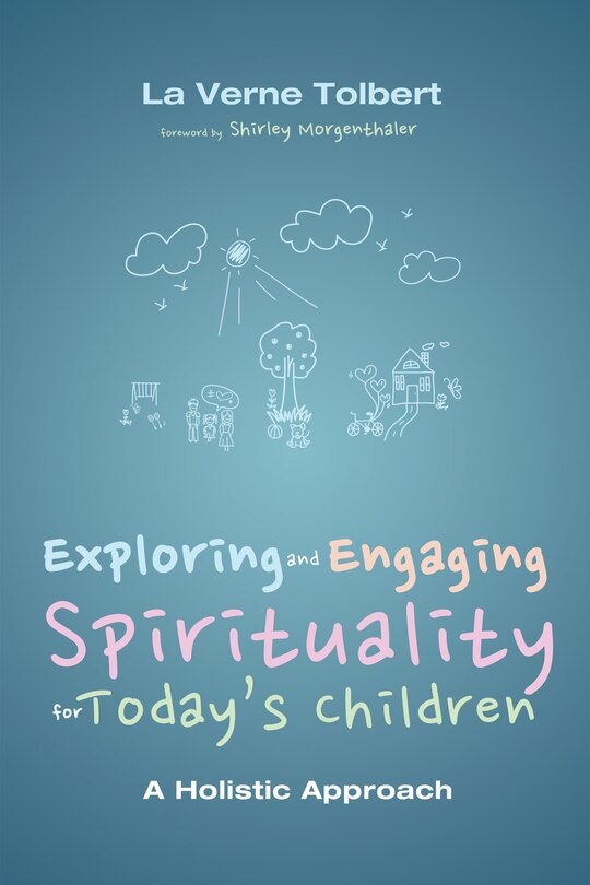 Front cover_Exploring and Engaging Spirituality for Today's Children
