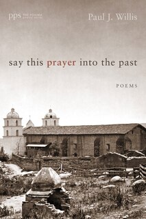 Front cover_Say This Prayer Into the Past