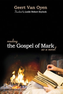Front cover_Reading the Gospel of Mark as a Novel
