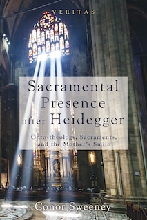 Couverture_Sacramental Presence After Heidegger
