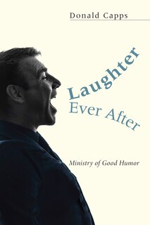 Laughter Ever After: Ministry of Good Humor