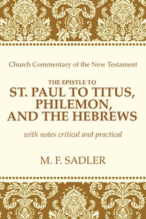Front cover_The Epistle of St. Paul to Titus, Philemon, and the Hebrews