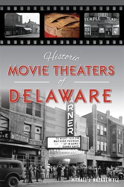 Front cover_Historic Movie Theaters of Delaware