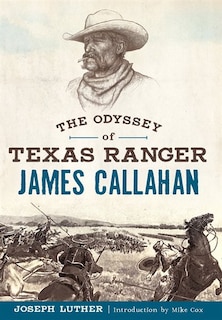 Couverture_The Odyssey of Texas Ranger James Callahan