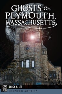 Front cover_Ghosts of Plymouth, Massachusetts