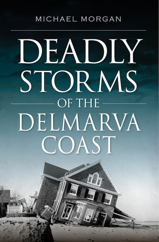 Front cover_Deadly Storms of the Delmarva Coast