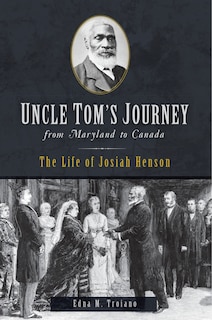 Front cover_Uncle Tom's Journey from Maryland to Canada